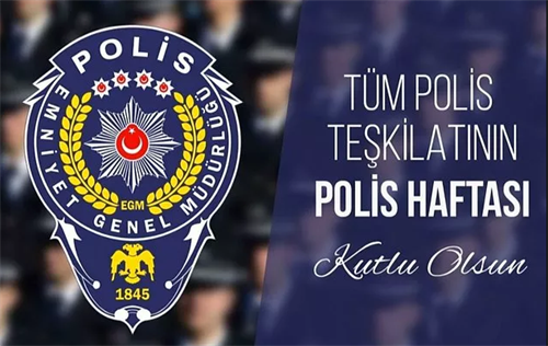 Ümit Şeref KAYACAN'dan Türk Polis Teşkilatının 177. Kuruluş Yıl Dönümü Mesajı